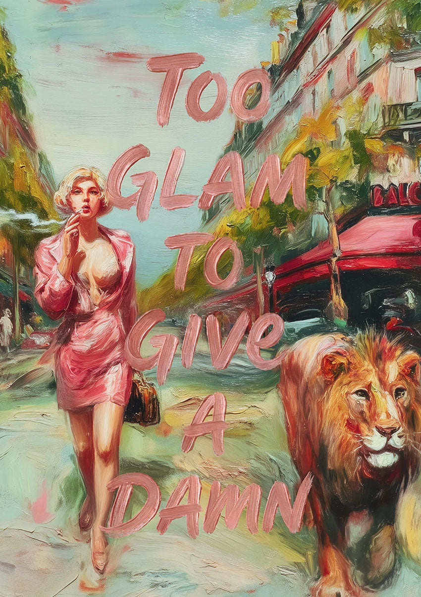 Too Glam To Give A Damn